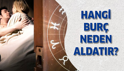 Hangi burçlar aldatır