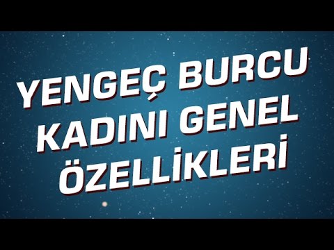 Yengeç burcu kadını özellikleri 