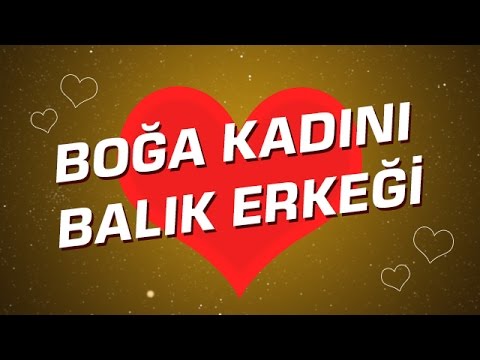 Balık Burcu Erkeği İle Boğa Burcu Kadını Arasındaki Uyum