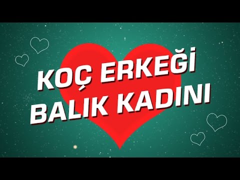 Balık Burcu Kadını ile Koç Burcu Erkeği