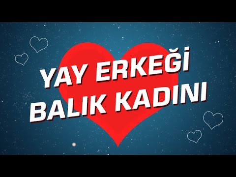 Balık Burcu Kadını ile Yay  Burcu Erkeği