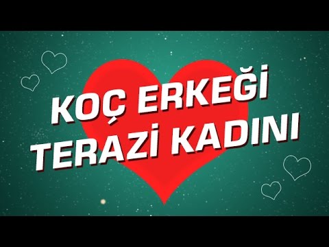 Koç Burcu Erkeği Terazi Burcu Kadını