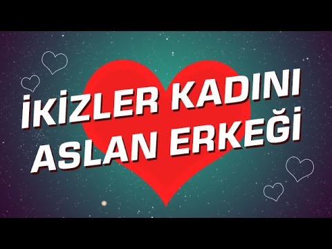 İkizler Burcu Kadını İle Aslan Burcu Erkeği