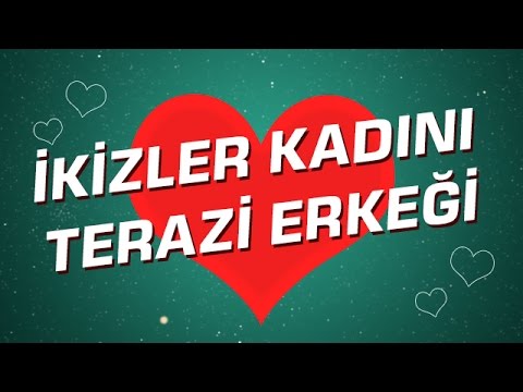 İkizler Burcu Kadını İle Terazi Burcu Erkeği